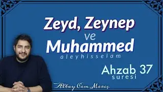 AHZAB 37 || ZEYD, ZEYNEP VE MUHAMMED (SAV)
