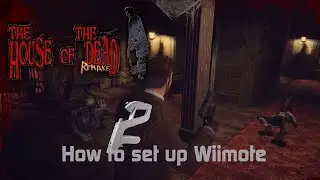 How to set up Wiimote for The House of the Dead Remake