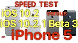 iPhone 5 : iOS 10.2 vs iOS 10.2.1 Beta 3 / Speed Test Build # 14D23