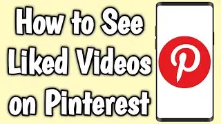 How to See Liked Videos on Pinterest