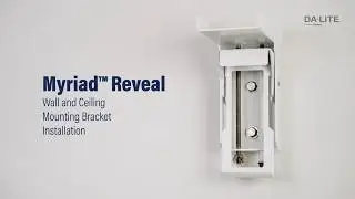 DA-LITE Myriad Reveal Wall and Ceiling Mounting Bracket Installation