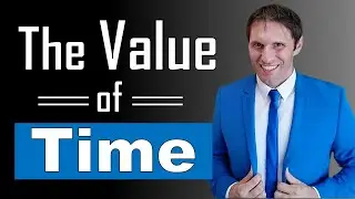 The VALUE of TIME