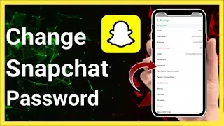 How To Change Password Of Your Snapchat Profile Full-Guide (Step-By-Step) | Stark Nace Guide