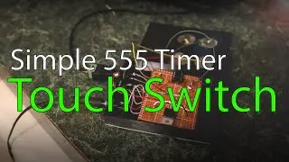 Simple 555 Timer Touch Switch For My Solar Set Up