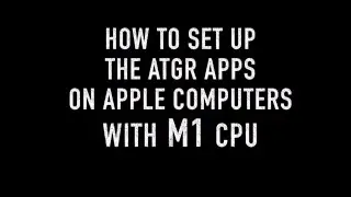 How to set up certain ATGR apps on computers with M1 CPU