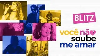 Blitz - Você não soube me amar | Clipe Oficial