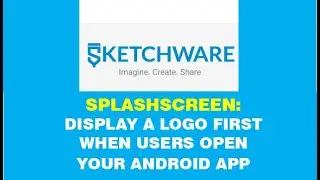 HOW TO CREATE A SPLASH SCREEN FOR YOUR ANDROID APP IN SKETCHWARE IN 2020.