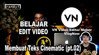 Membuat teks cinematic untuk video - Intro teks cinematic VN video editor - Belajar VN Video Editor