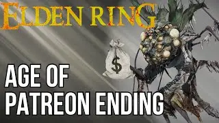 Age of Patreon Elden Ring Ending