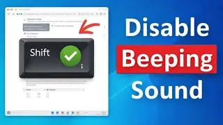 How to Disable Beeping Sound When Repeatedly press the SHIFT key in Windows 10 (2025)
