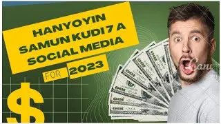 HANYOYIN SAMUN KUDI GUDA 7 DA WAYAR ANDRIOD| KALLA BIDIYON NAN DOMIN KA SHA MAMAKI💵💵