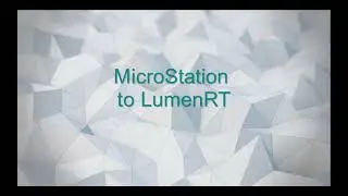 What to export from C3D to MicroStation and then to LumenRT