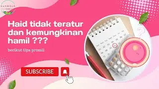 haid tidak teratur apa mungkin bisa hamil??