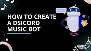 HOW TO CREATE A MUSIC BOT SIMPLE AND EASY