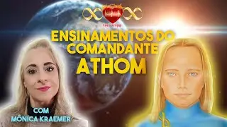 #70 Ensinamentos do Comandante Athom - Com Mônica Kraemer