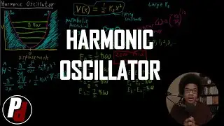 Harmonic Oscillator | Physical Chemistry II | 6.3