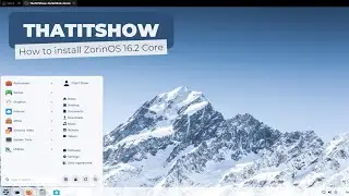 IT guides and HOWTO's, Video 16 - Installing ZorinOS16.2Core 