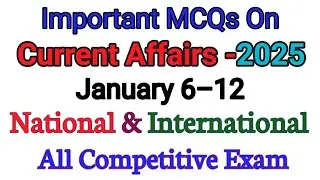 Important MCQs On Current Affairs 2025 6-12 January# NK Learning Education#