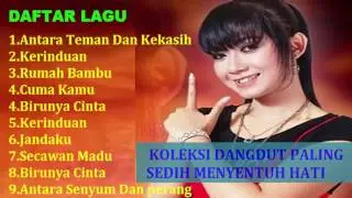 KOLEKSI DANGDUT PALING SEDIH MENYENTUH HATI