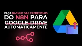 COMO FAZER BACKUP DAS CREDENCIAIS DO N8N PARA O GOOGLE DRIVE AUTOMATICAMENTE #n8n #automação