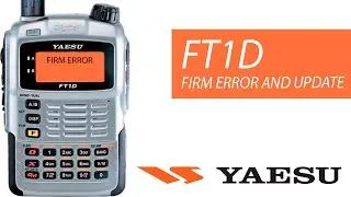 Yaesu FT1D - восстановление после FIRM ERROR, обновление прошивки