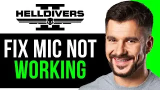 How to Fix Helldivers 2 Mic Not Working [Troubleshooting Guide]