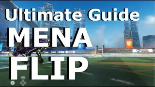 Shazanwich's Ultimate Guide to Mechanics in Rocket League: Mena Flip
