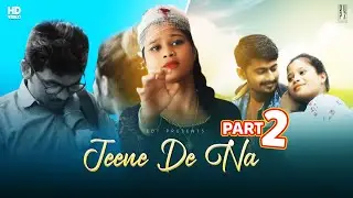 Jeene De Na||Part-2||Ignore Love Story||Success Behind The Pain||EDT