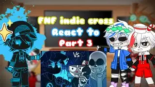 ||GC||FNF indie cross||react to||part 3||Sorry for taking so long.-.