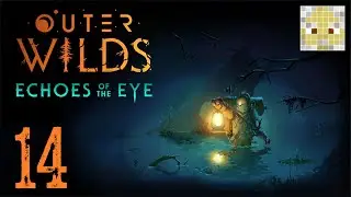 Outer Wilds - Echoes of the Eye - 14