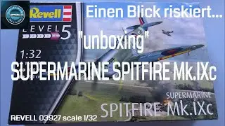 Modellbau - UNBOXING - Revell 03927 - SPITFIRE Mk.IXc - 