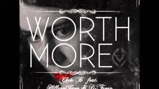 Chris B - Worth More (ft. HillaryJane & D-Tropp)
