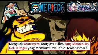 Dilema Douglass Bullet, Musuh Luffy di One Piece Stampede yang Membuat Oda Marah Besar !!