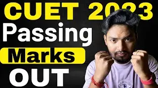 CUET 2023 Passing Marks/Score OUT 🥳🥳🥳🥳