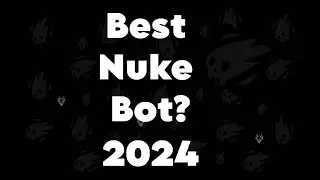 Best Nuke Bot 2024