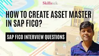 How to Create Asset Master in SAP FICO | SAP FICO Interview Questions