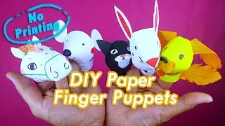 DIY 5 New Finger Puppets of paper (No Printing)