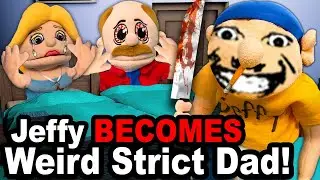 SML Parody: Jeffy Becomes Weird Strict Dad!