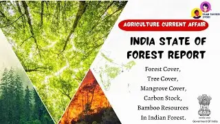 17th India State of Forest Report | Forest Cover, Tree Cover, Mangroves, Bamboo Resources in India.