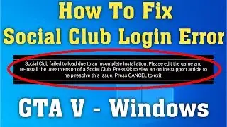 How To Fix GTA V - Social Club Login Error || How To Solve GTA V - Social Club Login Problem