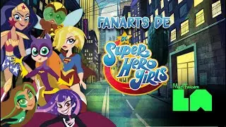 FanArts De DC SuperHero Girls - Multifandom Latinoamérica