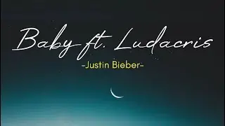 Baby ft. Ludacris - Justin Bieber (Lyrics Video)