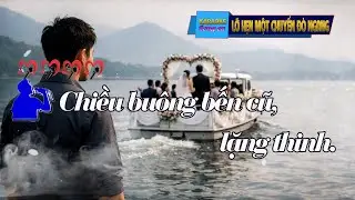 LỠ HẸN MỘT CHUYẾN ĐÒ NGANG  Karaoke Song ca