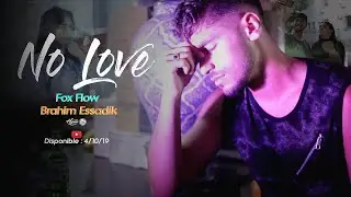 Fox Flow - No Love (video clip officiel)