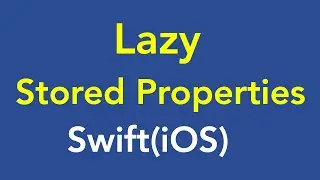 28- Stored properties | Lazy Stored Properties | Closures| in Swift(iOS) | Lazy