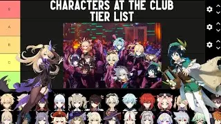 The Character At The Club Tier List Genshin Impact
