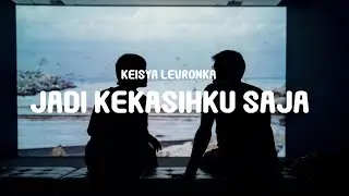 Keisya Levronka - Jadi Kekasihku Saja (Lyrics)