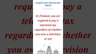 Stupid Laws Around the World  - Part -  I