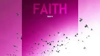 Tevv - Faith