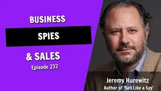 What Do Spies Know About Sales That We Don’t? You’ll Be Surprised (Episode 232)